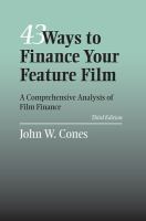 43 ways to finance your feature film a comprehensive analysis of film finance /
