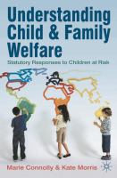 Understanding child and family welfare : statutory responses to children at risk /