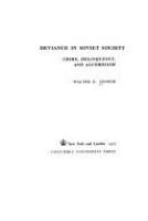 Deviance in Soviet society : crime, delinquency, and alcoholism /