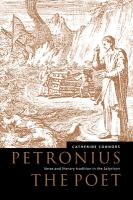 Petronius the poet : verse and literary tradition in the Satyricon /