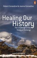 Healing our history : the challenge of the Treaty of Waitangi /