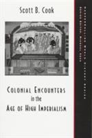 Colonial encounters in the age of high imperialism /