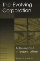 The evolving corporation : a humanist interpretation /