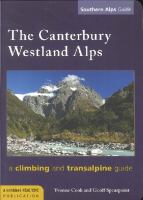 The Canterbury Westland Alps : a climbing and transalpine guide /