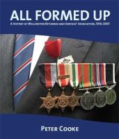 All formed up : a history of Wellington Returned & Services' Association, 1916-2007 /