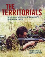 The Territorials : the history of the territorial and volunteer forces of New Zealand /