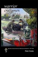 Warrior craftsmen : Royal New Zealand Electrical & Mechanical Engineers, 1942-1996 /