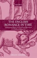 The English romance in time : transforming motifs from Geoffrey of Monmouth to the death of Shakespeare /