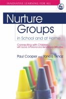 Nurture groups in school and at home : connecting with children with social, emotional, and behavioural difficulties /