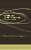 Contract as assumption : essays on a theme /