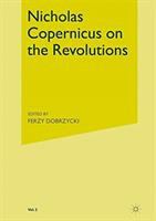On the revolutions : Nicholas Copernicus; edited by Jerzy Dobrzycki; translation and commentary by Edward Rosen.