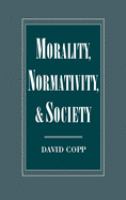 Morality, normativity, and society /