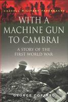 With a machine gun to Cambrai : a story of the First World War /