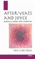 After Yeats and Joyce : reading modern Irish literature /
