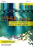 Te hikuwai : launch yourself into te reo Māori /