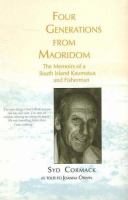 Four generations from Māoridom : the memoirs of a South Island kaumātua and fisherman /