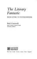 The literary fantastic : from Gothic to postmodernism /