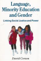 Language, minority education, and gender : linking social justice and power /