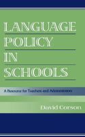 Language policy in schools : a resource for teachers and administrators /