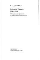 Industrial finance 1830-1914 : the finance and organization of English manufacturing industry /