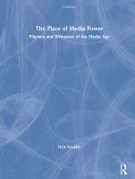 The place of media power : pilgrims and witnesses of the media age /