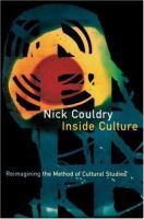 Inside culture : re-imagining the method of cultural studies /