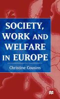 Society, work and welfare in Europe /