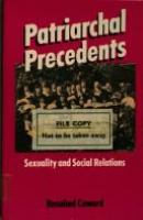 Patriarchal precedents : sexuality and social relations /