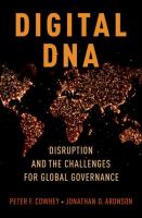Digital DNA : disruption and the challenges for global governance /