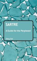 Sartre : a guide for the perplexed /
