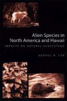 Alien species in North America and Hawaii : impacts on natural ecosystems /