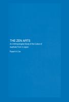 The Zen arts : an anthropological study of the culture of aesthetic form in Japan /
