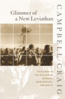 Glimmer of a new Leviathan : total war in the realism of Niebuhr, Morgenthau, and Waltz /