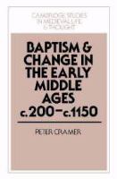 Baptism and change in the early Middle Ages, c. 200-c. 1150 /