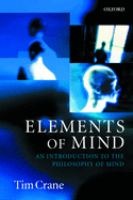 Elements of mind : an introduction to the philosophy of mind /