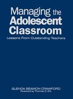 Managing the adolescent classroom : lessons from outstanding teachers /