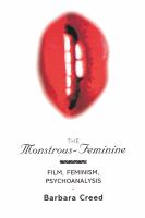 The monstrous-feminine : film, feminism, psychoanalysis /