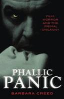 Phallic panic : film, horror and the primal uncanny /