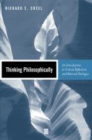 Thinking philosophically : an introduction to critical reflection and rational dialogue /