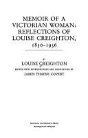 Memoir of a Victorian woman : reflections of Louise Creighton, 1850-1936 /