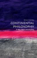 Continental philosophy : a very short introduction /