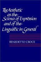 The aesthetic as the science of expression and of the linguistic in general /