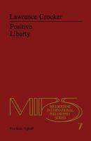 Positive liberty : an essay in normative political philosophy /