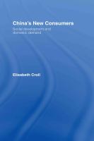 China's new consumers : social development and domestic demand /