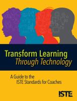Transform learning through technology : a guide to the ISTE standards for coaches /