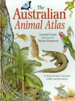 The Australian animal atlas /