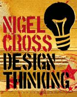 Design thinking : understanding how designers think and work /