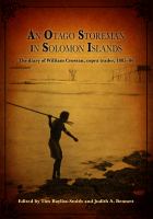 An Otago storeman in Solomon Islands : the diary of William Crossan, copra trader, 1885-86 /