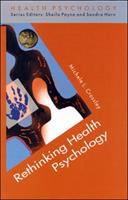 Rethinking health psychology /