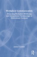 Workplace communication : promoting workplace wellbeing and interpersonal relationships in multicultural contexts /